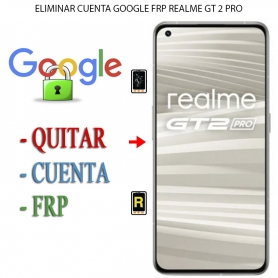 Eliminar Contraseña y Cuenta Google Realme GT 2 Pro
