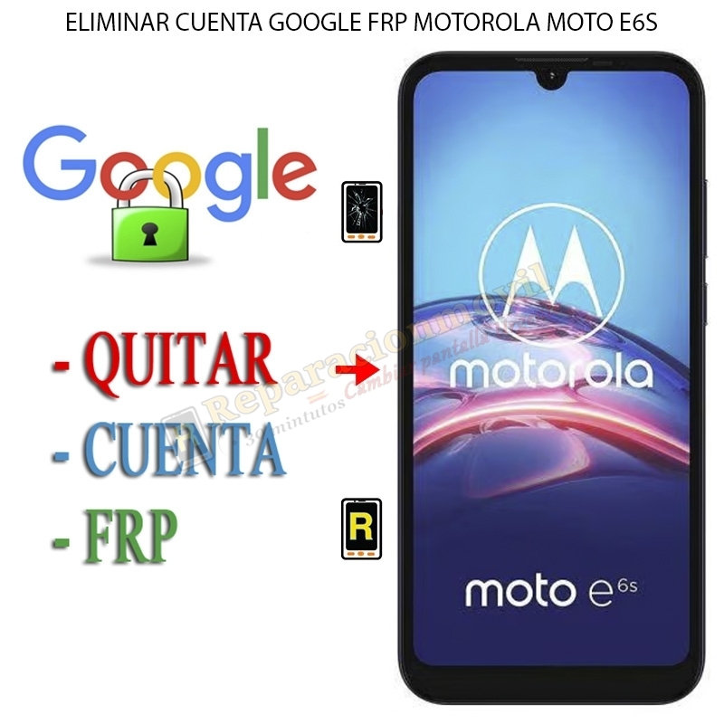 Eliminar Contraseña y Cuenta Google Motorola Moto E6S