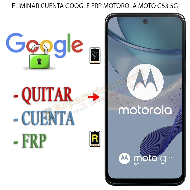 Eliminar Contraseña y Cuenta Google Motorola Moto G53 5G