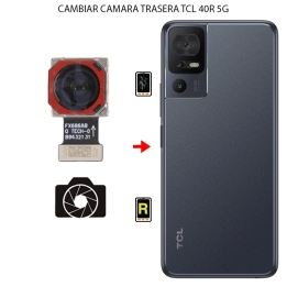 Cambiar Cámara Trasera TCL 40R 5G