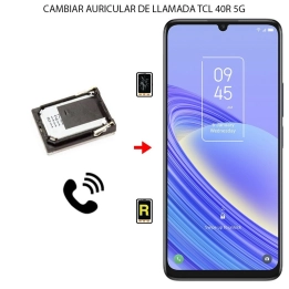 Cambiar Auricular de Llamada TCL 40R 5G