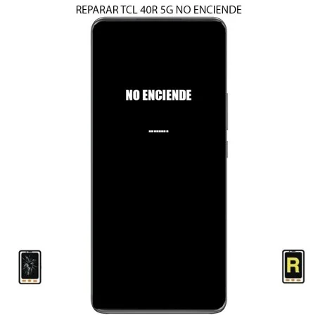 Reparar TCL 40R 5G No Enciende