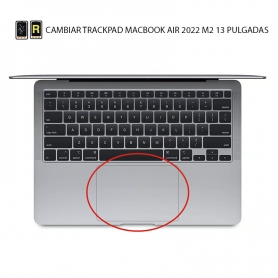 Cambiar Trackpad MacBook Air 2022 M2 13 Pulgadas