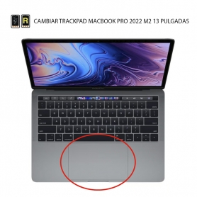 Cambiar Trackpad MacBook Pro 2022 M2 13 Pulgadas