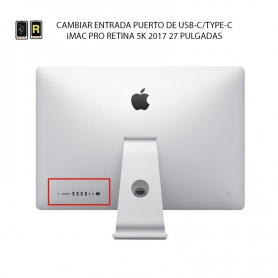 Cambiar Entrada USB C iMac Pro Retina 5K 2017 27 Pulgadas