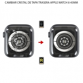Cambiar Cristal Tapa Trasera Apple Watch 8 (45MM)
