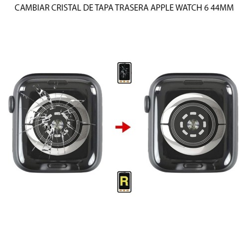 Cambiar Cristal Tapa Trasera Apple Watch 6 (44MM)