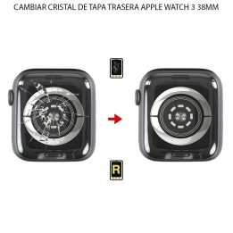 Cambiar Cristal Tapa Trasera Apple Watch 3 (38MM)