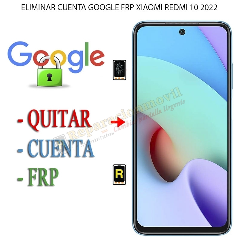 Eliminar Contraseña y Cuenta Google Xiaomi Redmi 10 2022
