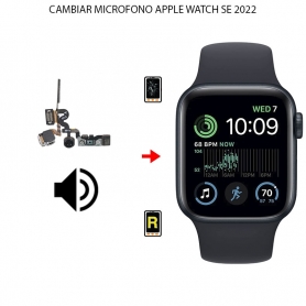 Cambiar Microfono Apple Watch SE 2022