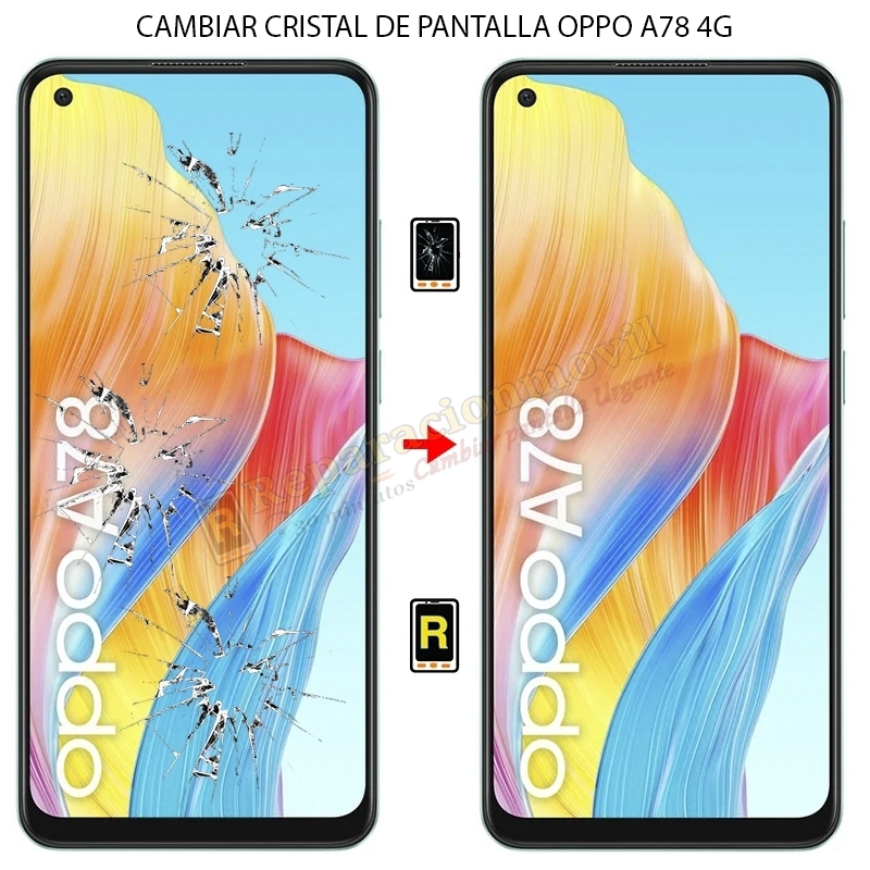 Cambiar Cristal de Pantalla Oppo A78 4G