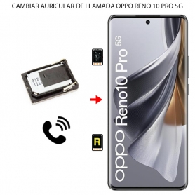 Cambiar Auricular de Llamada Oppo Reno 10 Pro 5G