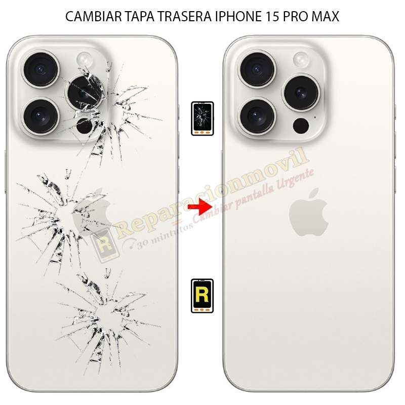 Cambiar Tapa Trasera iPhone 15 Pro Max