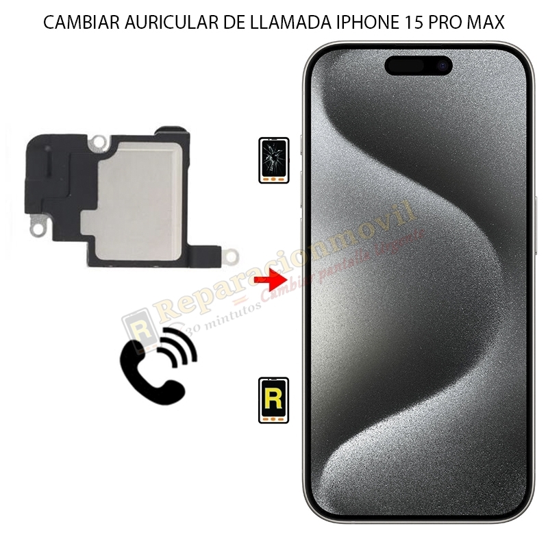Cambiar Auricular de Llamada iPhone 15 Pro Max