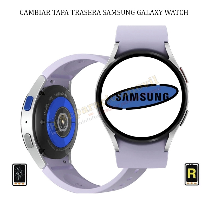 Cambiar Cristal Tapa Trasera Samsung Galaxy Watch GEAR S3 FRONTIER SM-R770