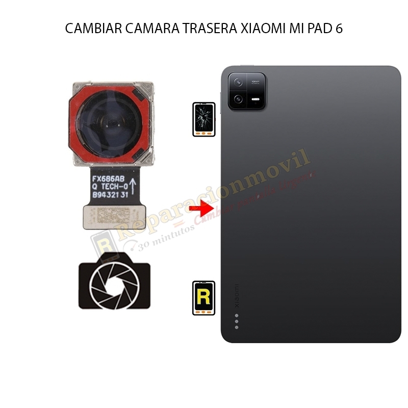 Cambiar Cámara Trasera Xiaomi Mi Pad 6