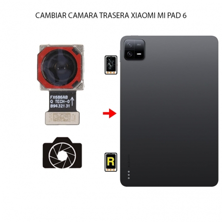 Cambiar Cámara Trasera Xiaomi Mi Pad 6