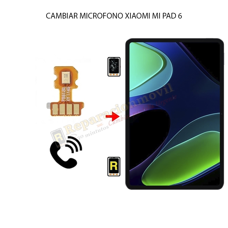 Cambiar Micrófono Xiaomi Mi Pad 6