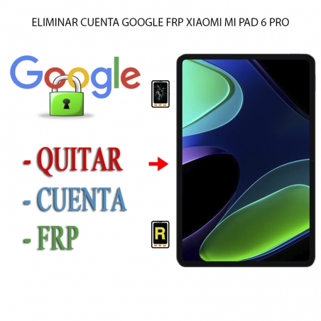 Eliminar Contraseña y Cuenta Google Xiaomi Mi Pad 6 Pro
