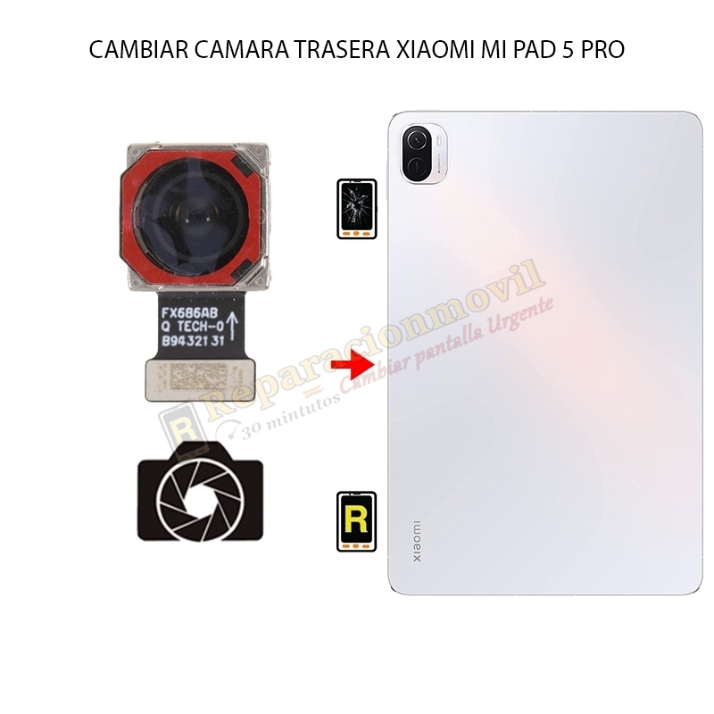 Cambiar Cámara Trasera Xiaomi Mi Pad 5 Pro