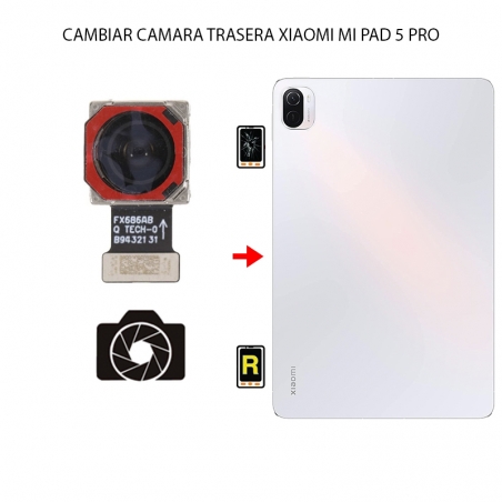 Cambiar Cámara Trasera Xiaomi Mi Pad 5 Pro