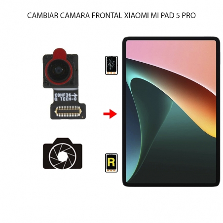 Cambiar Cámara Frontal Xiaomi Mi Pad 5 Pro