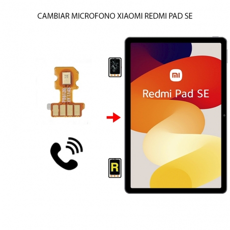 Cambiar Microfono Xiaomi Redmi Pad SE