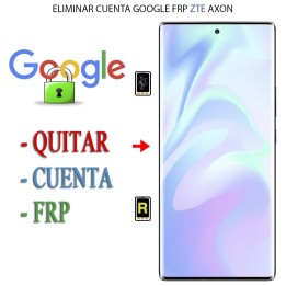 Eliminar Contraseña y Cuenta Google ZTE Axon 10 Pro