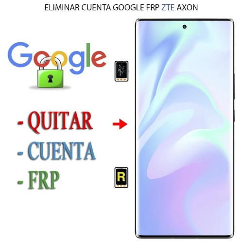 Eliminar Contraseña y Cuenta Google ZTE Axon 30 Ultra