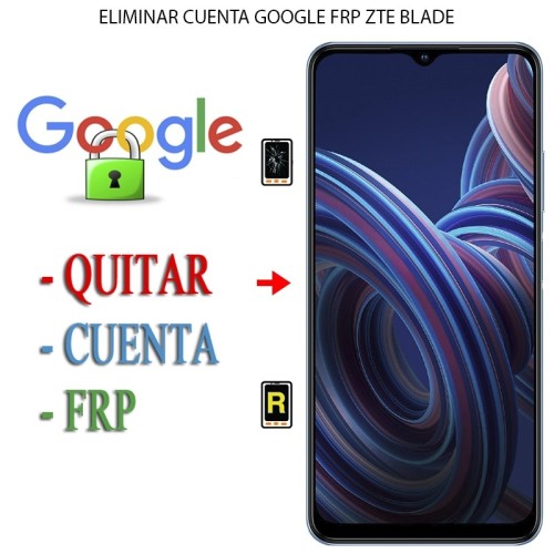 Eliminar Contraseña y Cuenta Google ZTE Blade A71