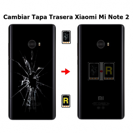 Cambiar Tapa Trasera Xiaomi Mi Note 2
