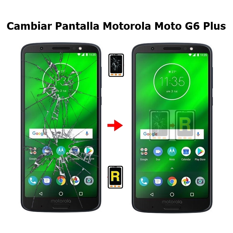 Cambiar Pantalla Motorola Moto G6 Plus