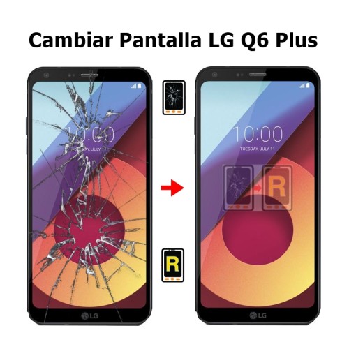 Cambiar Pantalla LG Q6 Plus