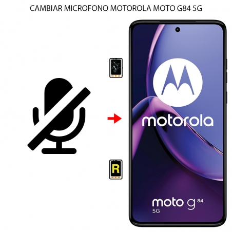 Cambiar Micrófono Motorola Moto G84 5G
