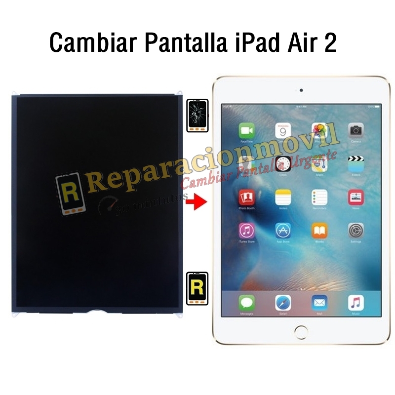 Cambiar Pantalla iPad Air 2 Original