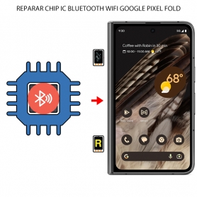 Reparar Chip IC Wifi Bluetooth Google Pixel Fold