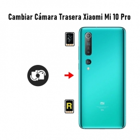 Cambiar Cámara Trasera Xiaomi Mi 10 Pro 5G