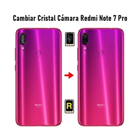 Cambiar Cristal Cámara Trasera Redmi Note 7 Pro