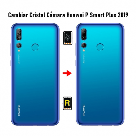 Cambiar Cristal Cámara Trasera Huawei P Smart Plus 2019