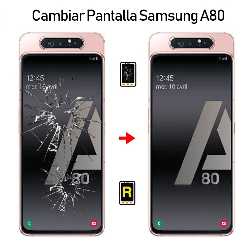 Cambiar Pantalla Samsung Galaxy A80