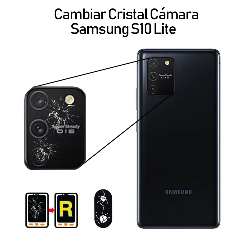 Cambiar Cristal Cámara Trasera Samsung Galaxy S10 Lite