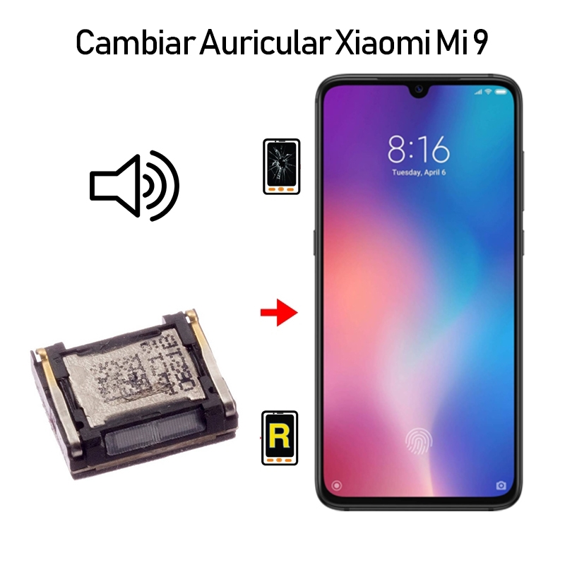 Cambiar Auricular De Llamada Xiaomi Mi 9