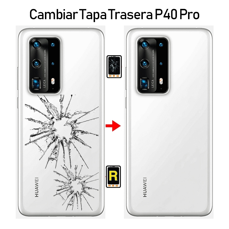 Cambiar Tapa Trasera Huawei P40 Pro