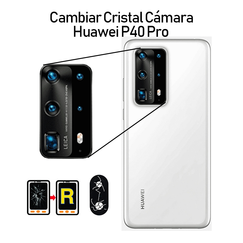 Cambiar Cristal Cámara Trasera Huawei P40 Pro