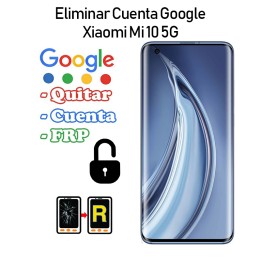 Eliminar Cuenta Google Xiaomi Mi 10