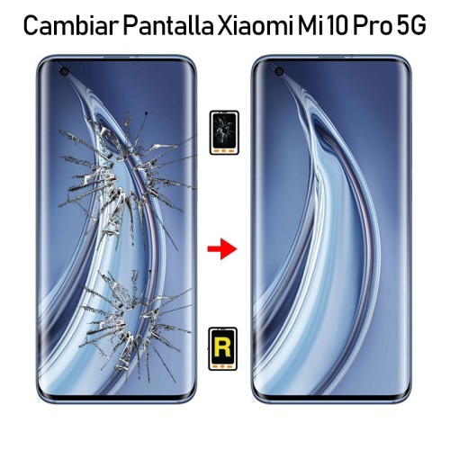 Cambiar Pantalla Xiaomi Mi 10 Pro VERSION C