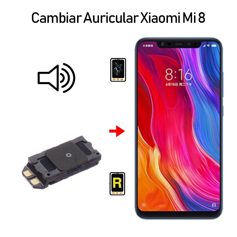 tierra principal Sin cabeza Oh Cambiar Auricular De Llamada Xiaomi Mi 8 | Reparar Xiaomi Madrid