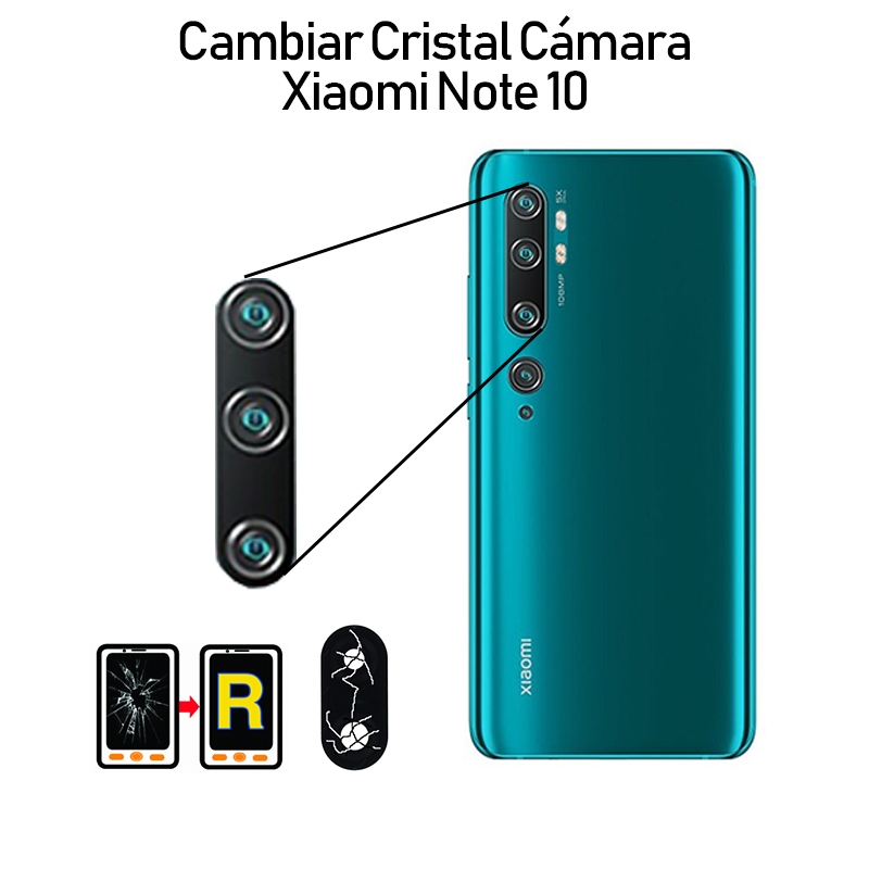 Cambiar Cristal Cámara Trasera Xiaomi Mi Note 10