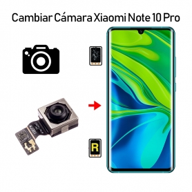 Cambiar Cámara Trasera Xiaomi Mi Note 10 Pro