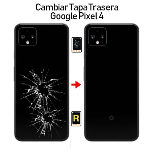 Cambiar Tapa Trasera Google Pixel 4